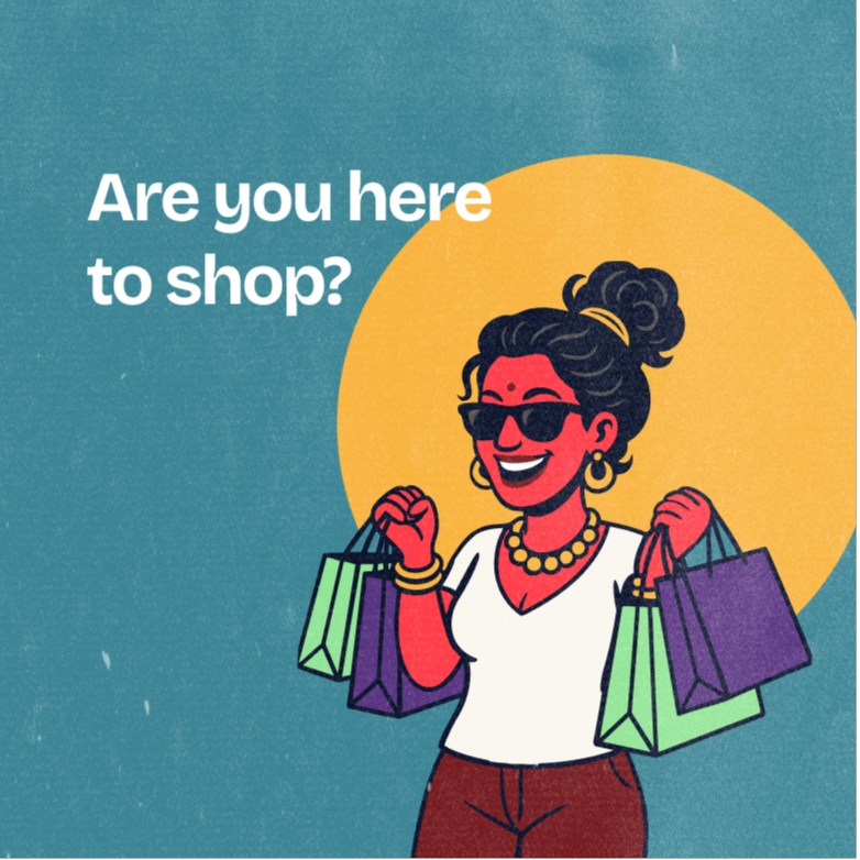Are you here to shop?